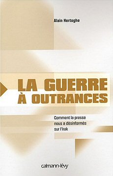 Alain Hertoghe, La guerre  outrances